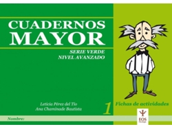 Libro Cuadernos Mayor. Serie Verde. Nivel Avanzado Nº 1 de Ana Chaminade Bautista E Leticia Pérez del Tío (Español)