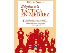 Libro El Dominio De La Tactica En Ajedrez de Neil Mcdonald (Español)