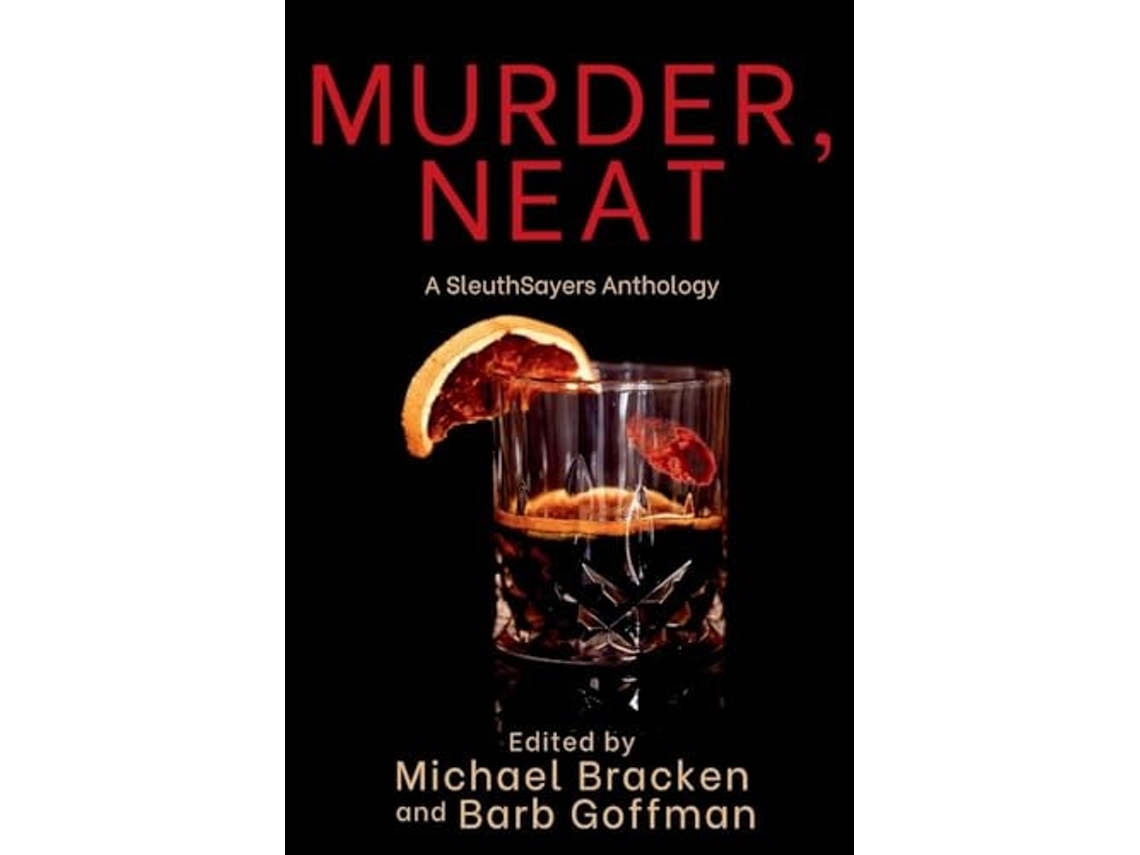 Libro Murder, Neat A SleuthSayers Anthology de Michael Bracken e Barb Goffman (Inglés)