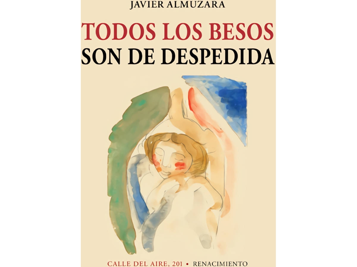 Libro Todos Los Besos Son De Despedida de Javier Almuzara (Español)