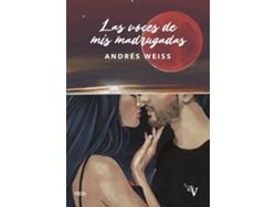 Libro Las Voces De Mis Madrugadas de Andrés Weiss (Español)
