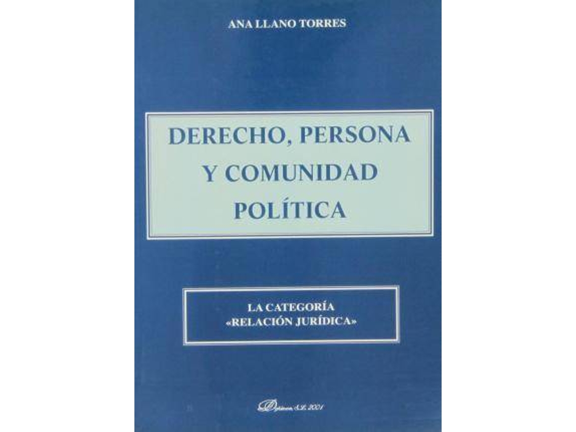 Libro Derecho, Persona Y Comunidad Política: La Categoría "Relación Jurídica" de Ana Llano Torres (Español)