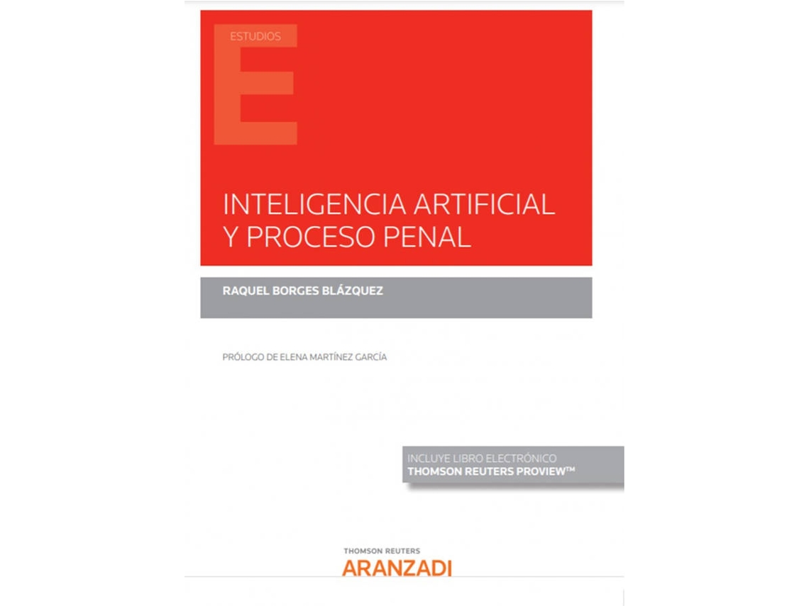 Libro Inteligencia Artificial Y Proceso Penal (Papel + E-Book) de Raquel Borges Blázquez (Español)