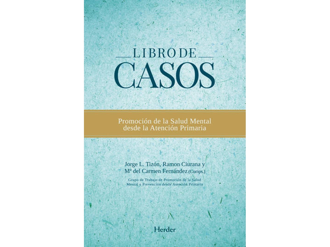 Libro Libro De Casos:Promoción De La Salud Mental Desde Atención Primaria de Jorge Tizon (Español)