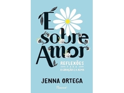 Libro É Sobre Amor - Reflexões Para o Coração e a Alma de Jenna Ortega (Portugués)