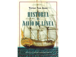 Libro Historia Del Navío De Línea de Víctor San Juan (Español)