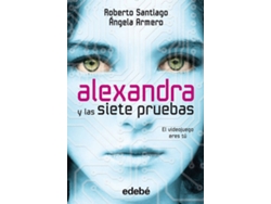 Libro Alexandra Y Las Siete Pruebas de Roberto Santiago Y Angela Armero (Español)