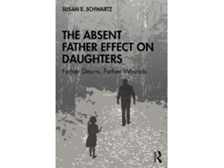 Libro The Absent Father Effect on Daughters de Susan E Schwartz (Inglés)