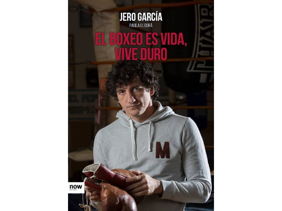 Libro El Boxeo Es Vida, Vive Duro de García García, Jero Llodrá et al. (Español)