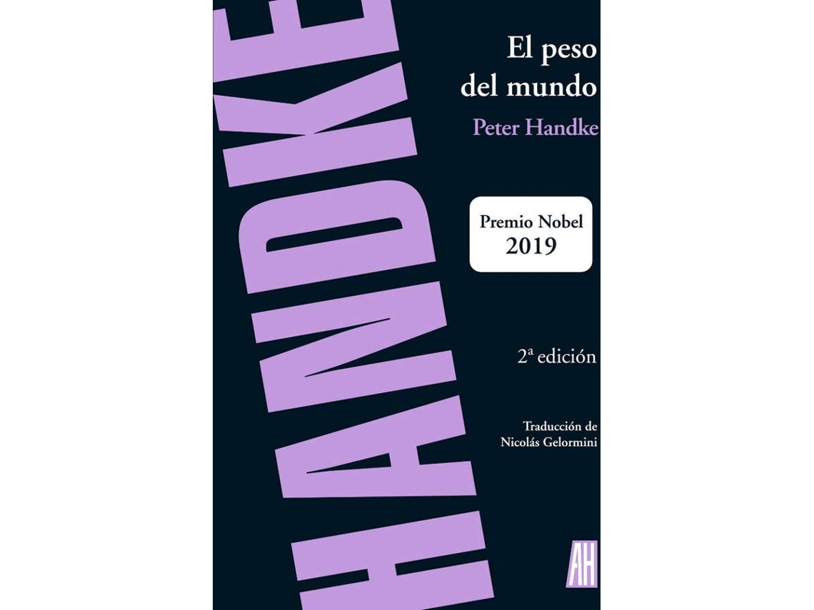 Libro El Peso Del Mundo de Handke Peter (Español)