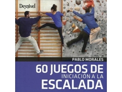 Libro 60 Juegos De Iniciación A La Escalada de Pablo Morales (Español)