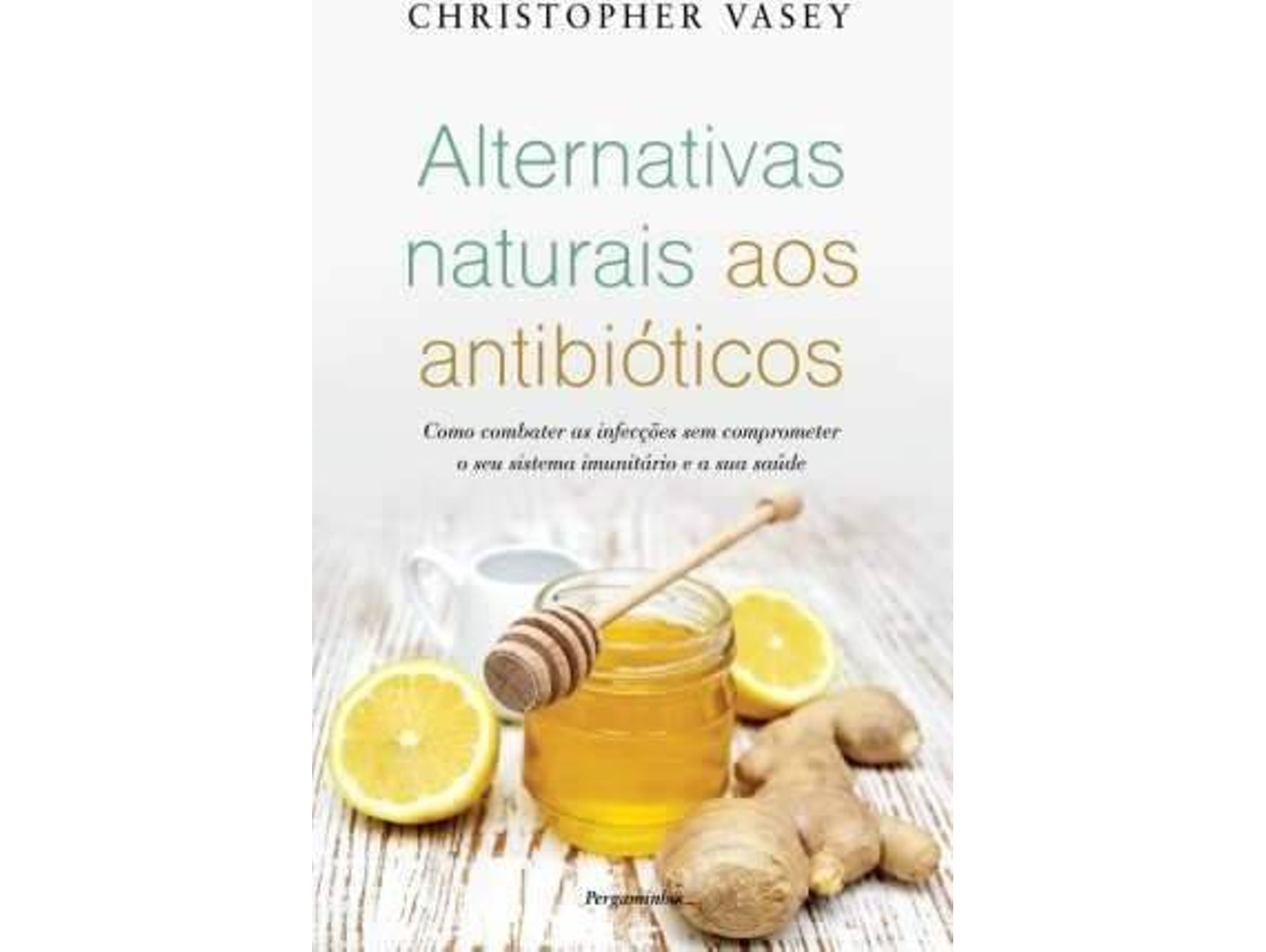 Libro Alternativas Naturais aos Antibióticos de Christopher Vasey (Portugués do Brasil)