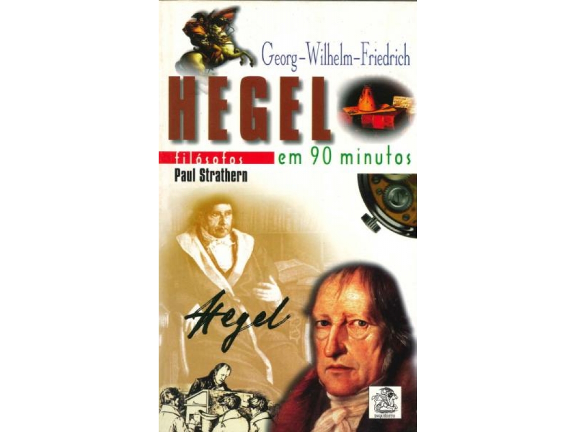 Libro Georg-Wilhelm-Friedrich Hegel Em 90 Minutos de Paul Strathern