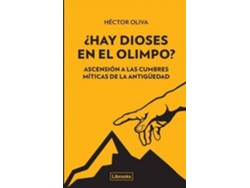 Libro ¿Hay Dioses En El Olimpo? : Ascensión A Las Cumbres Míticas De La Antigüedad de Héctor Oliva Camps (Español)