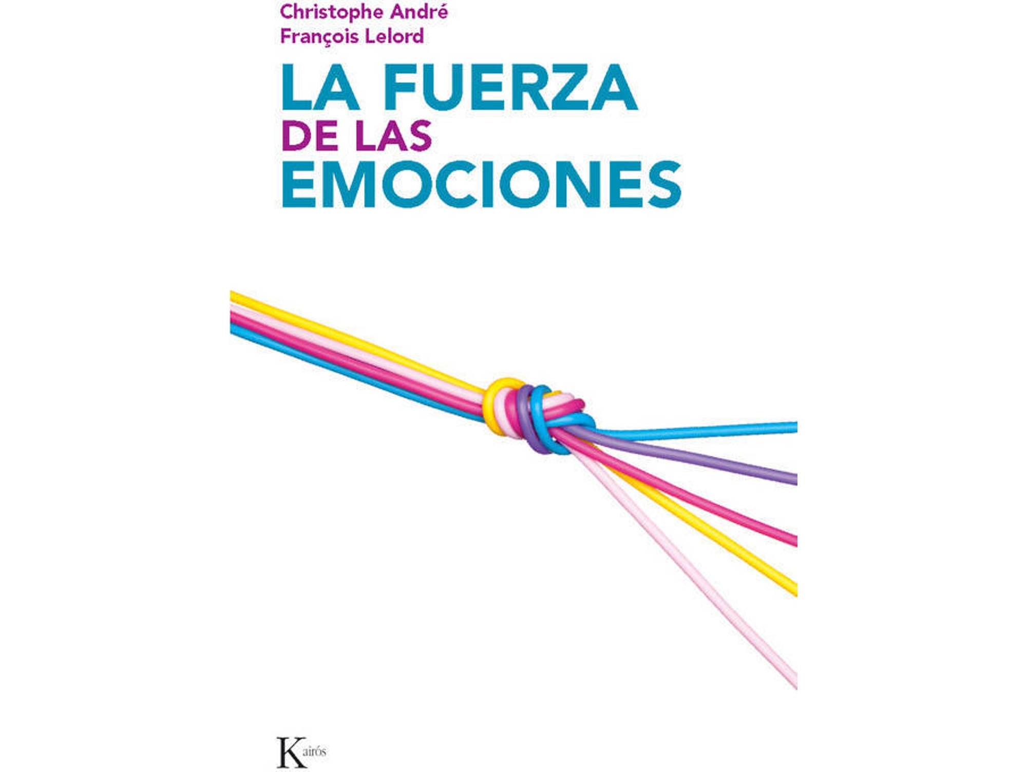 Libro La Fuerza De Las Emociones de Francois Lelord,Christophe Andre (Español)