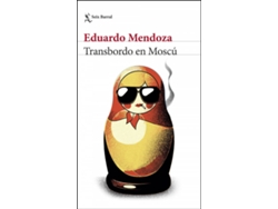 Libro Transbordo En Moscú de Eduardo Mendoza (Español)