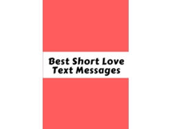 Libro Best Short Love Text Messages Love Text Messages For Adults de JK Bowling (Inglés)