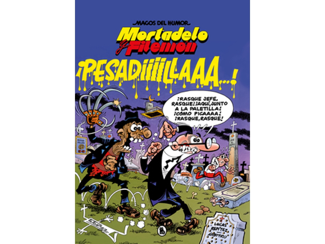 Libro Mortadelo Y Filemón. ¡Pesadiiilaaaa! (Magos Del Humor 58) de Ibáñez, Francisco (Castellano)