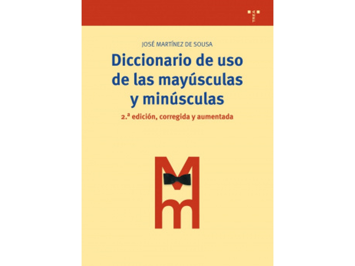 Libro Diccionario De Uso De Las Mayúsculas Y Minúsculas de Martínez De Sousa, José (Castellano)