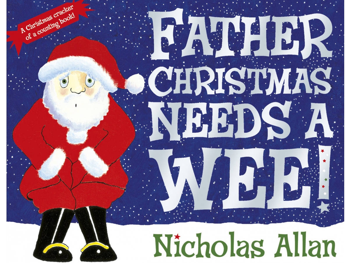 Libro Father Christmas Needs A Wee de Nicholas Allan (Inglés)