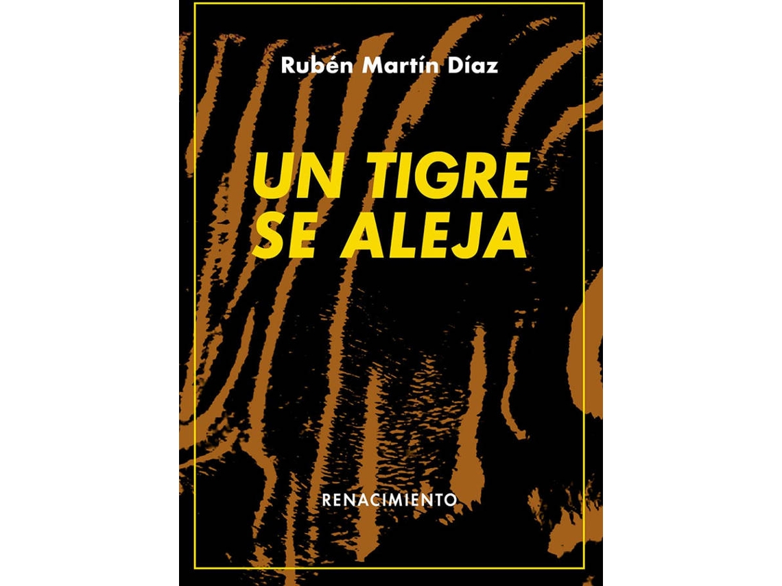 Libro Un Tigre Se Aleja de Rubén Martín Díaz (Español)