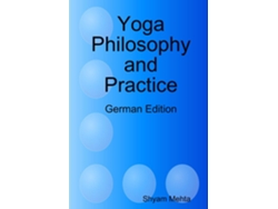 Libro Yoga Philosophy And Practice German Edition De Shyam Mehta (inglés)
