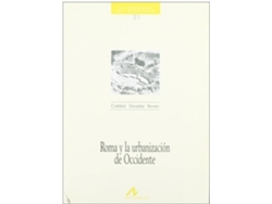 Libro 31.Roma Y La Urbanización De Occidente. de Cristóbal. González Román (Español)
