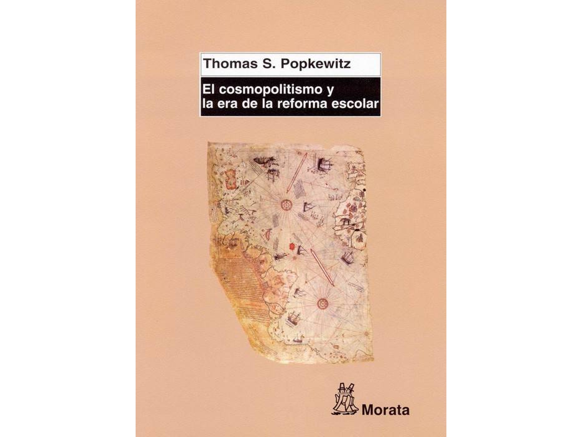 Libro El Cosmopolitismo Y La Era De La Reforma Escolar de Thomas S. Popkewitz