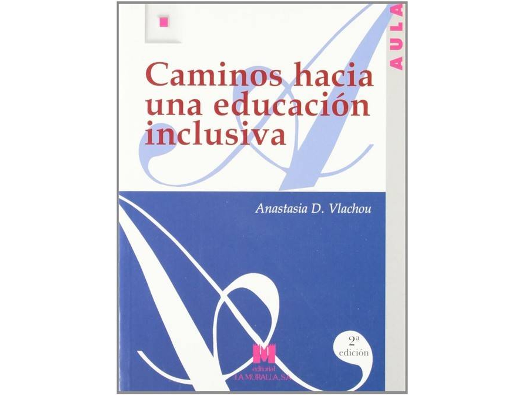 Libro Caminos Hacia Una Educación Inclusiva de Anastasia Vlachou (Español)