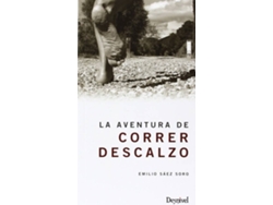 Libro La Aventura De Correr Descalzo de Emilio Sáez Soro (Español)