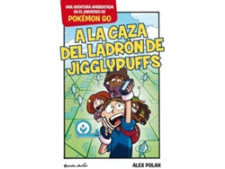 Libro A La Caza Del Ladron De Jigglypuff de Alex Polan (Español)