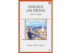 Libro Digues Un Desig de Jordi Cabre