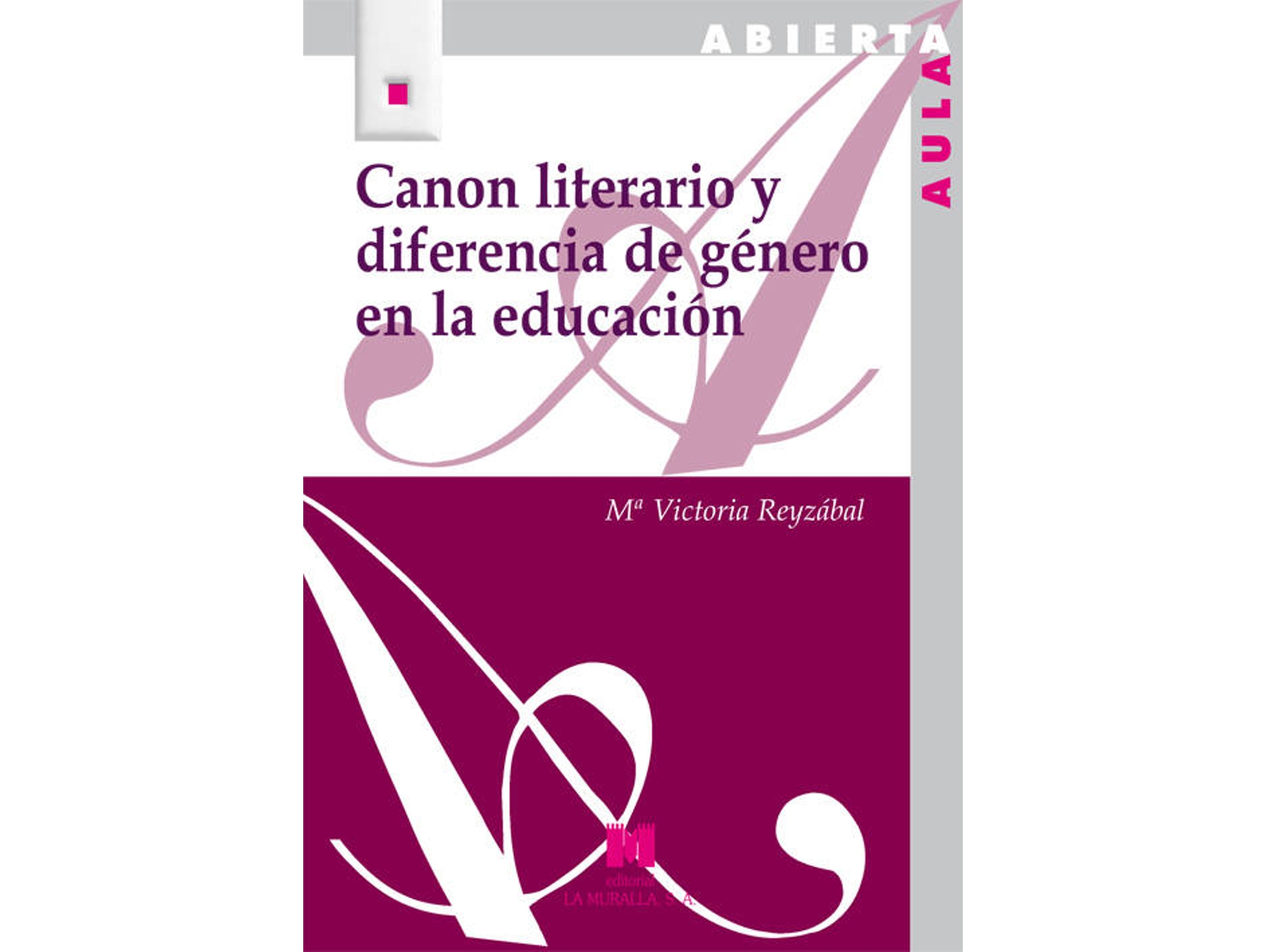 Libro Canon Literario Y Diferencia De Genero En La Educacion de Mª Victoria Reyzabal (Español)
