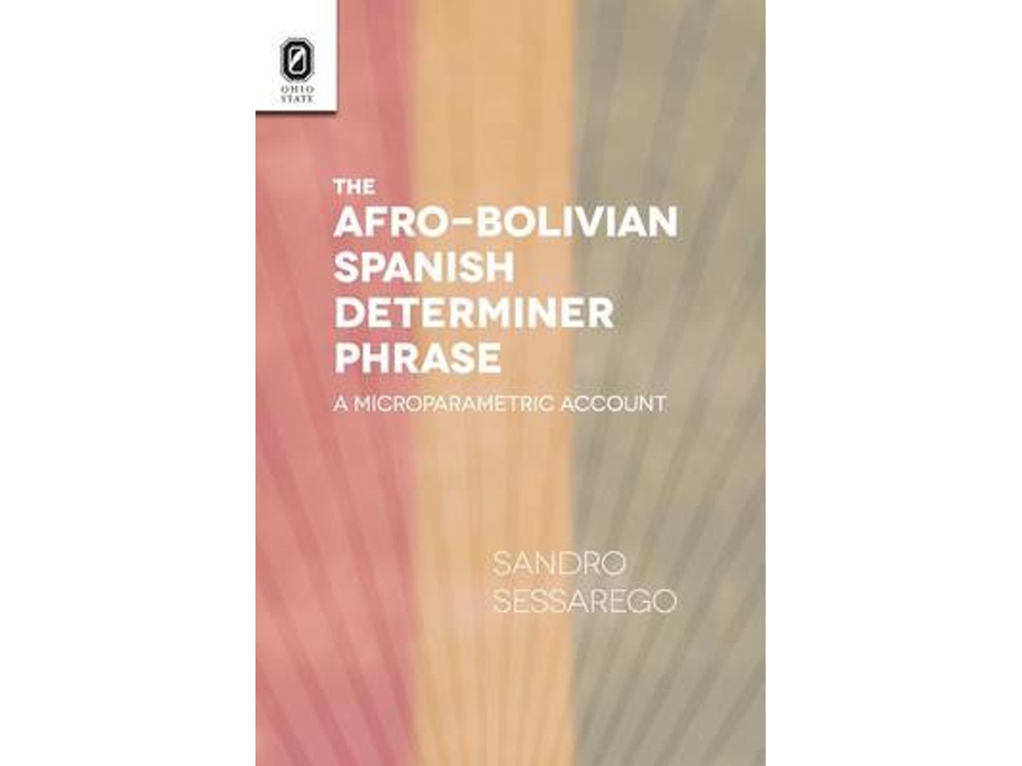 Libro The Afro-Bolivian Spanish Determiner Phrase (Inglés)