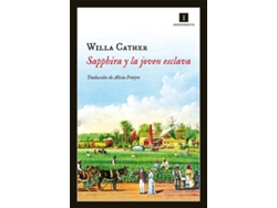 Libro Sapphira Y La Jovén Esclava de Willa Cather (Español)