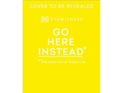 Libro Go here instead dk eyewitness de Dk Eyewitness (Inglés - Tapa Dura)