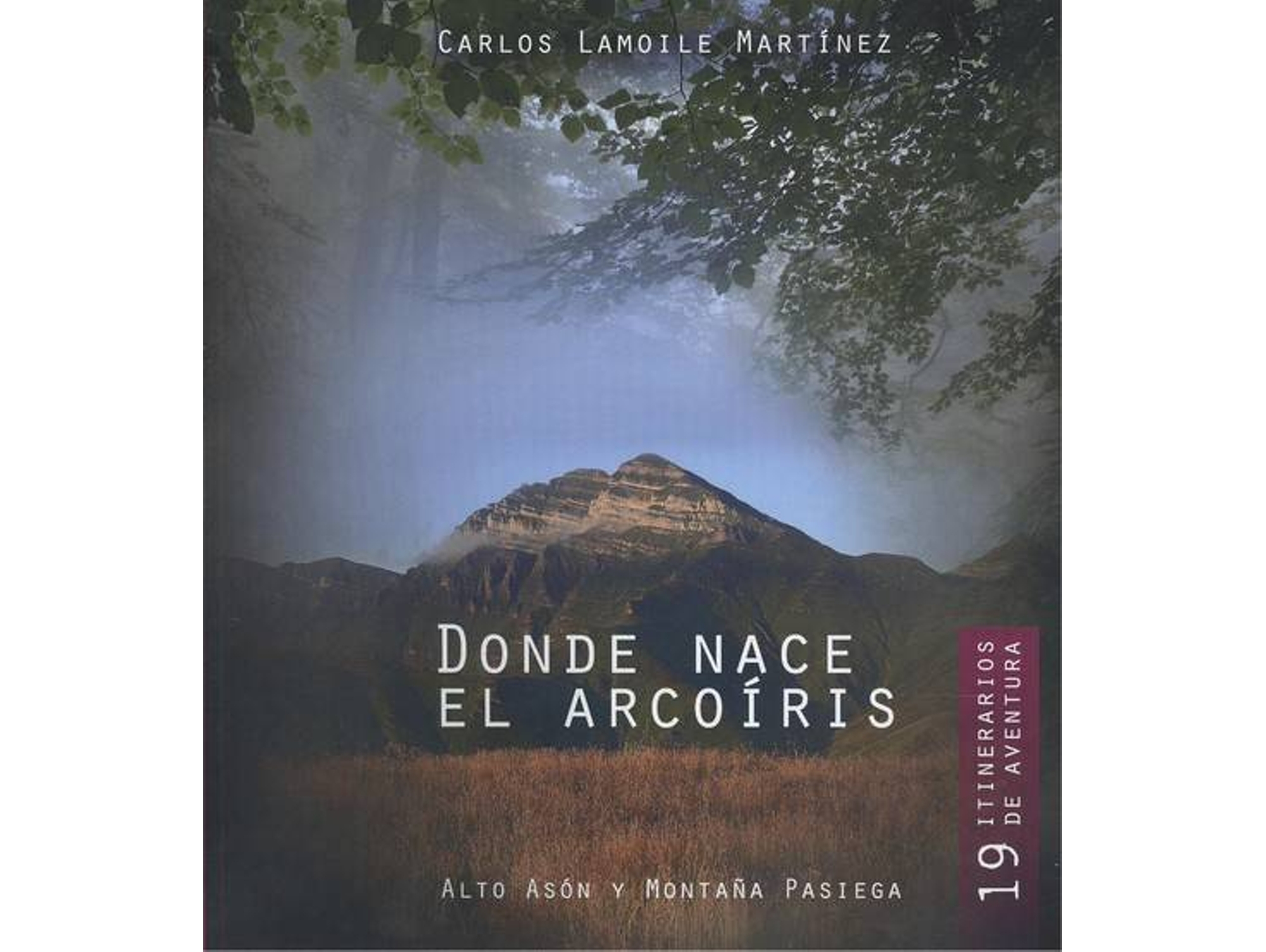 Libro Dónde Nace El Arcoiris de Carlos Lamoile Martínez (Español)