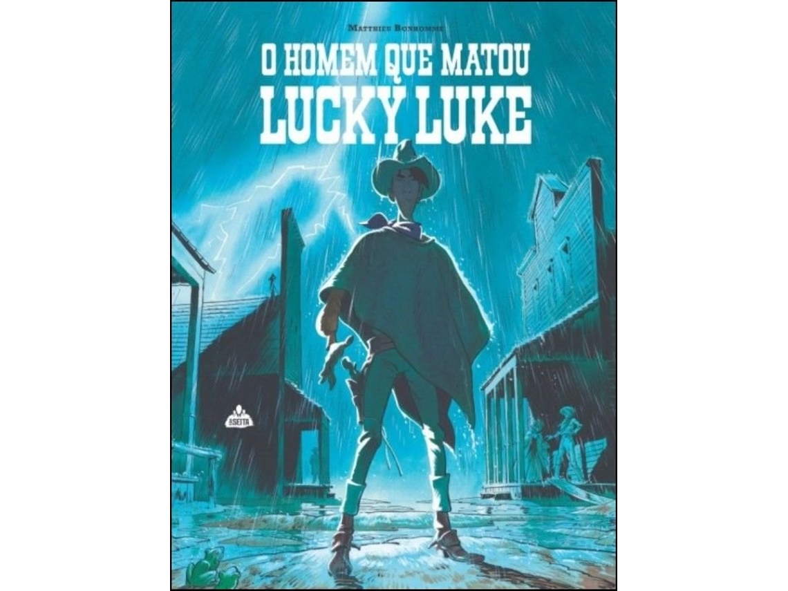 Libro O Homem que Matou Lucky Luke de Matthieu Bonhomme