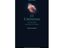 Libro O Universo - Do Big Bang Aos Buracos Negros (Portugués)
