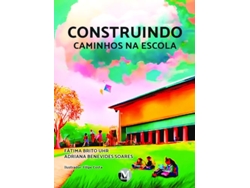 Libro Construindo Caminhos Na Escola de Fátima Brito Uhr (Portugués)