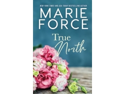 Libro True North de Marie Force (Inglés)
