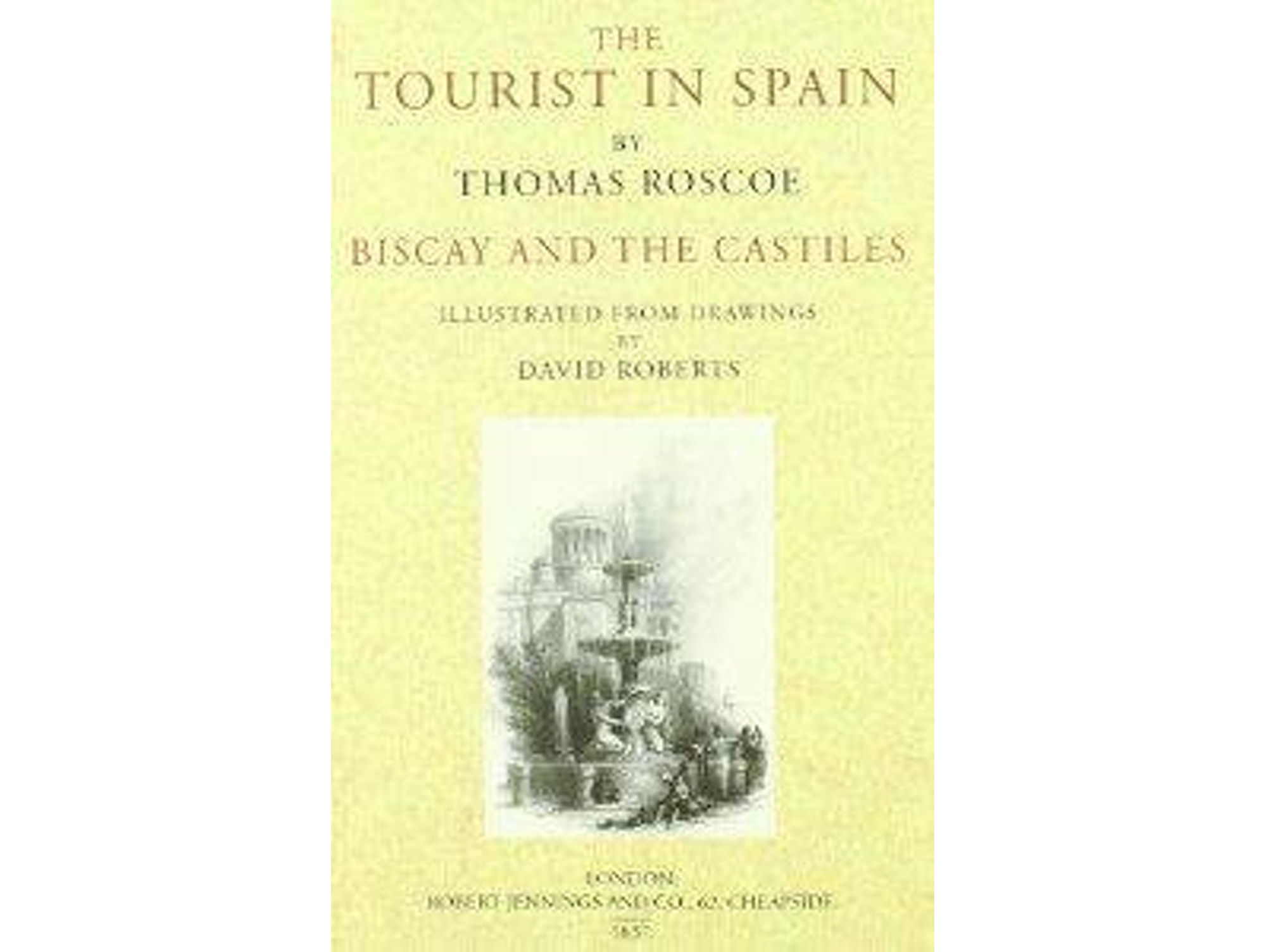 Libro The Tourist In Spain de Thomas Roscoe (Español)