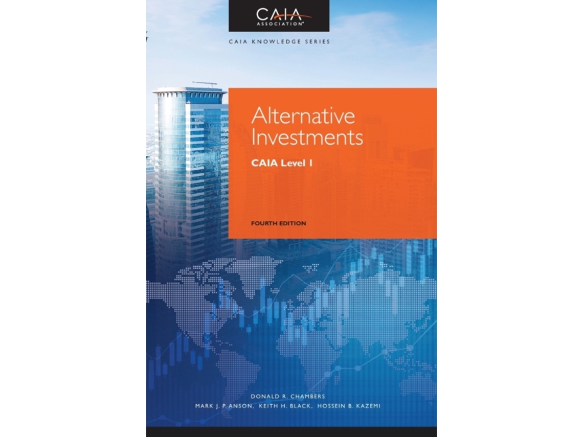Libro Alternative Investments CAIA Level I de Donald R Chambers, Mark J P Anson et al. (Inglés - Tapa Dura)