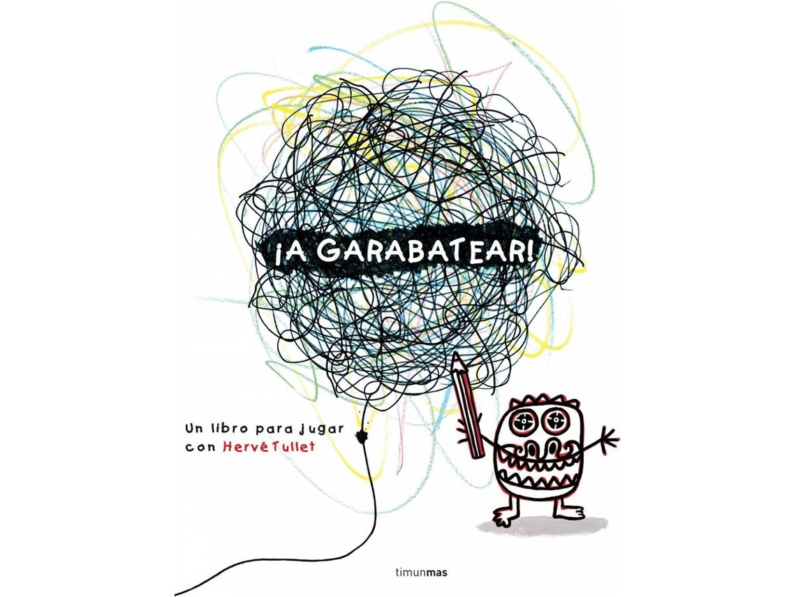 Libro ¡A Garabatear! de Herve Tullet (Español)