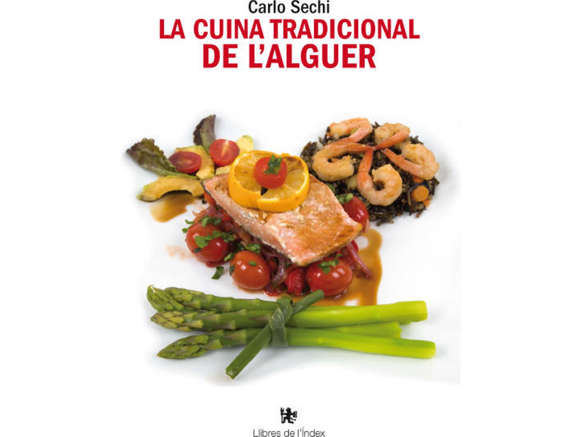 Libro La Cuina Tradicional De L'Alguer de Carlo Sechi (Catalán)