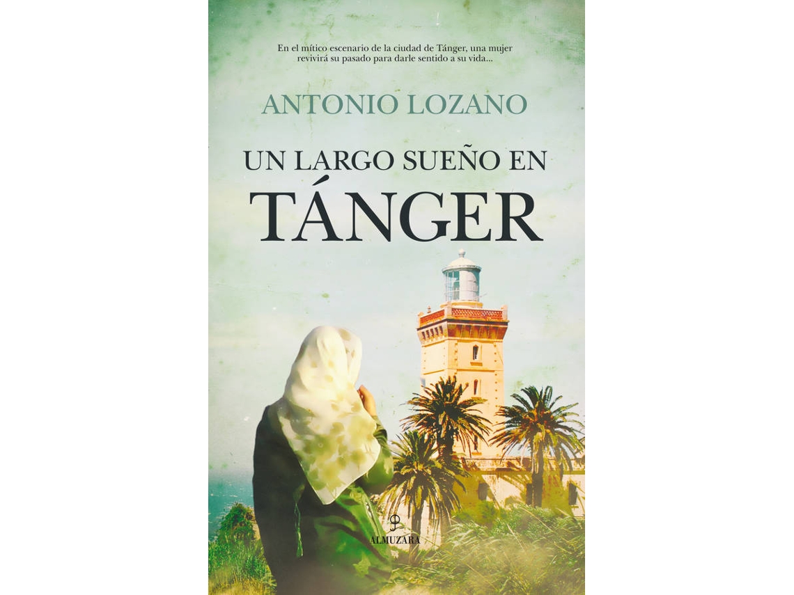 Libro El Largo Sueño En Tánger de Antonio Lozano (Español)