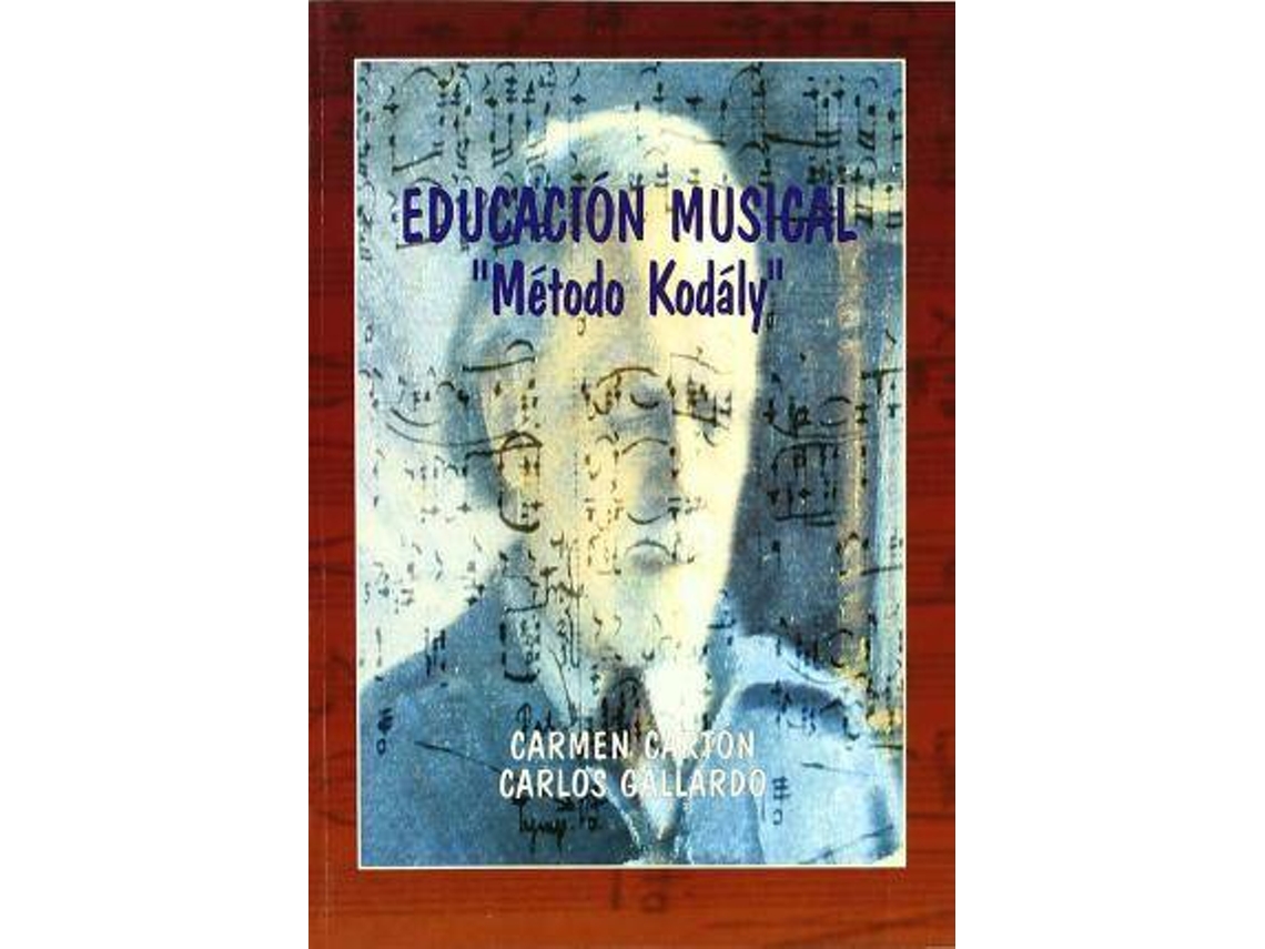 Libro Educación Musical : "Método Kodáli" de Carmen Cartón| Carlos Gallardo Riballo (Español)