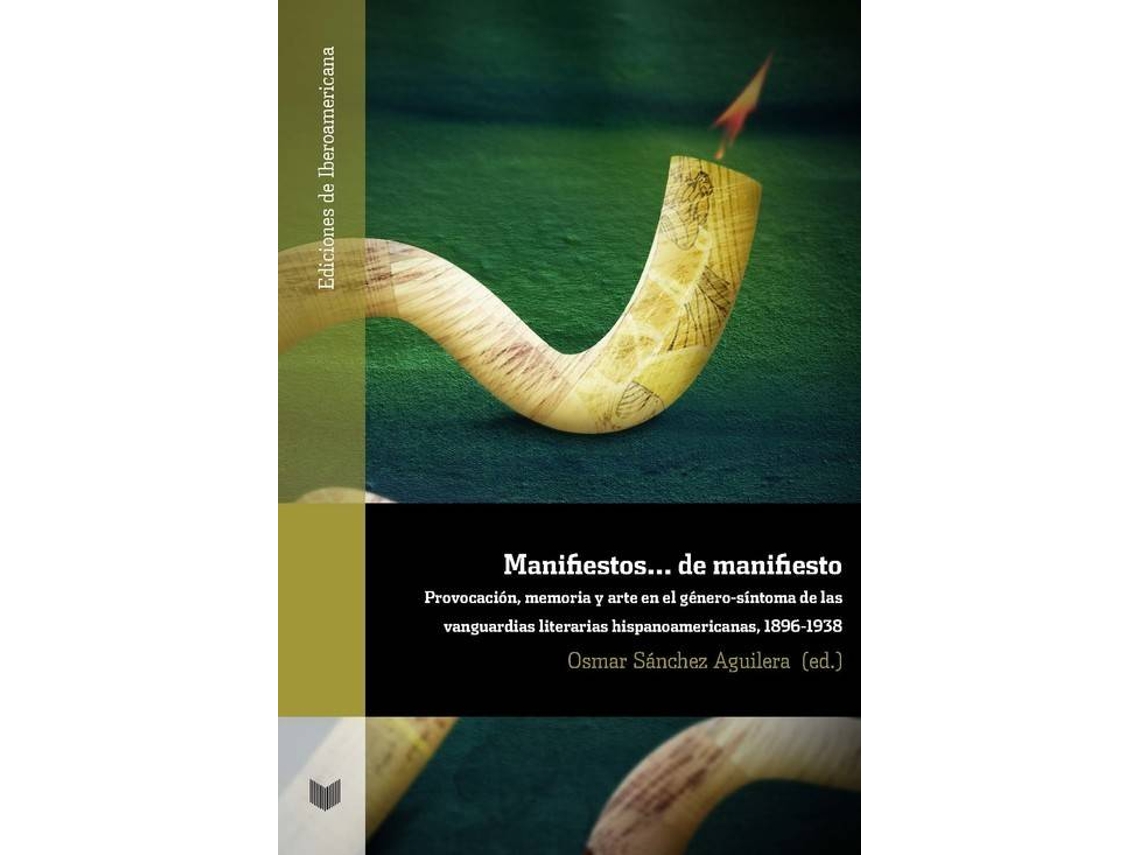 Libro Manifiestos-- De Manifiesto Provocacion, Memoria Y Arte En E de Sanchez Aguilera (Español)