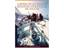 Libro A Bordo De Las Grandes Regatas S.Xx de Pipe Sarmiento (Español)