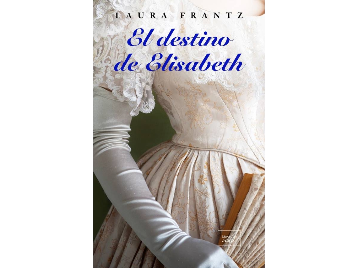 Libro El Destino De Elisabeth de Frantz Laura (Español)